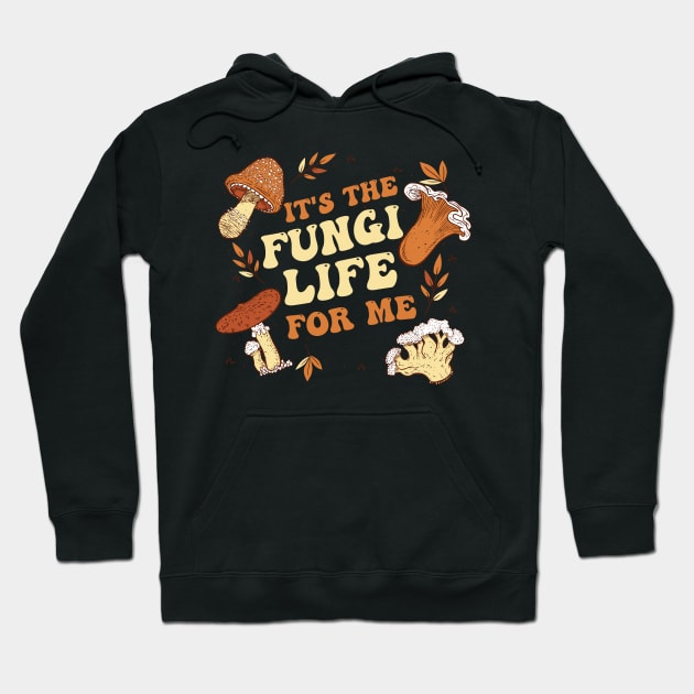 It's the fungi life for me Hoodie by Emmi Fox Designs